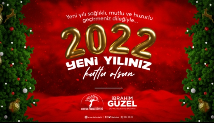 2022 YILININ SAĞLIK,HUZUR VE MUTLULUK GETİRMESİNİ...