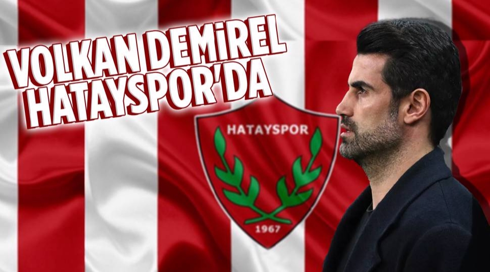 ATAKAŞ HATAYSPOR'DA VOLKAN DEMİREL DÖNEMİ!