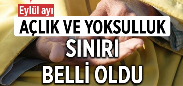 AÇLIK SINIRI ASGARİ ÜCRETİN ÜSTÜNDE!