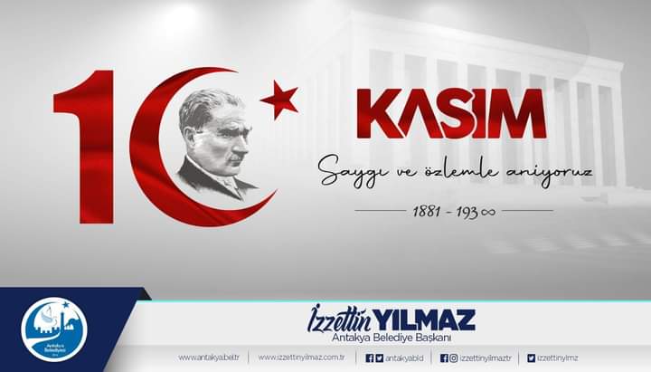 BAŞKAN YILMAZ:ATAMIZI SAYGI, RAHMET VE MİNNETLE YÂD EDİYORUZ!