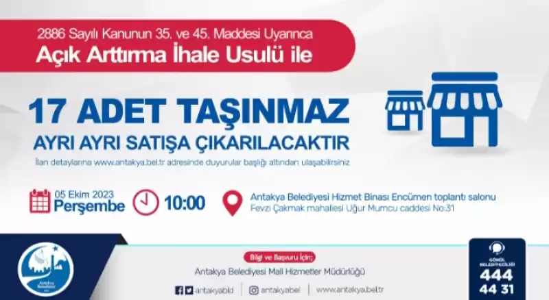 17 TAŞINMAZ AÇIK ARTIRMA İHALE USULÜ İLE SATIŞA ÇIKARILACAK!