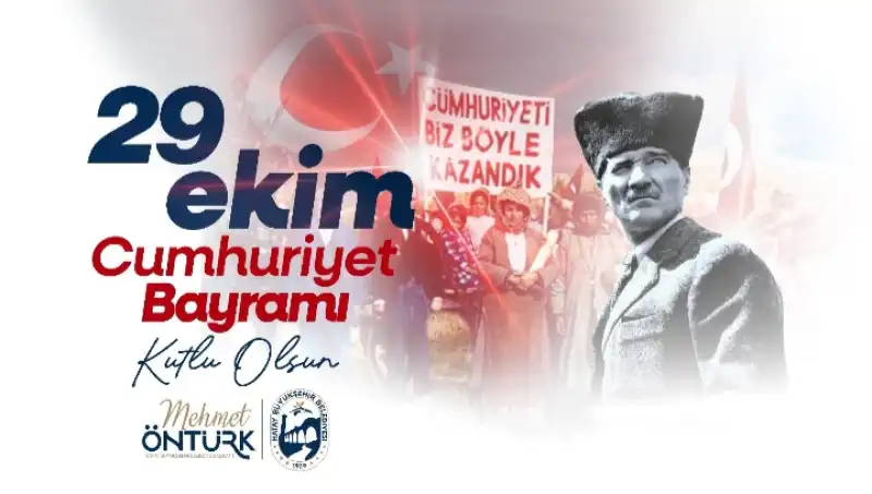 ÖNTÜRK:CUMHURİYETİMİZİN 101. YILI KUTLU OLSUN!